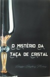 O Mistério da Taça de Cristal