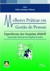 Melhores práticas em gestão de pessoas: experiências dos hospitais ANAHP - Associação Nacional de Hospitais Privados