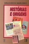 Histórias e Origens (Histórias e Biografias #8)