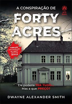 A conspiração de Forty Acres