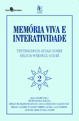 Memória viva e interatividade: testemunhos atuais sobre Nelson Werneck Sodré