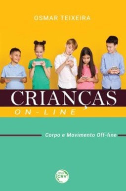 Crianças on-line: corpo e movimento off-line