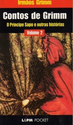 Contos de Grimm: o Príncipe Sapo e Outras Histórias - vol. 2