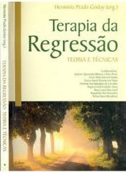 Terapia da Regressão: Teoria e Técnicas