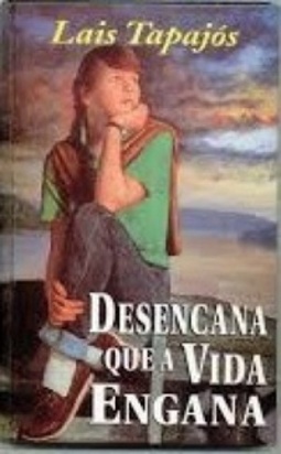 Desencana que a vida engana