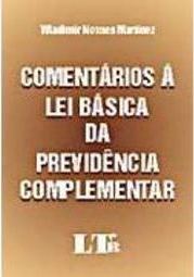 Comentários á Lei Básica da Previdência Complementar