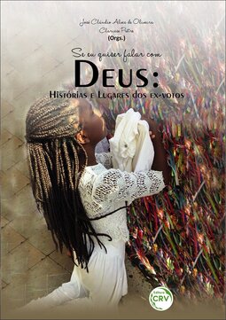 Se eu quiser falar com Deus: histórias e lugares dos ex-votos