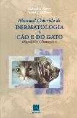 Manual Colorido de Dermatologia do Cão e do Gato