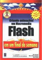 Criando Animações em Macromedia Flash em Um Final de Semana