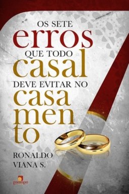 Os 7 erros que todo casal deve evitar no casamento
