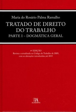 Tratado de direito do trabalho: parte I - Dogmática geral