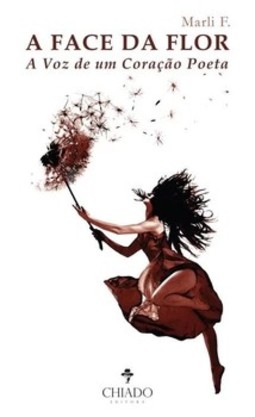 A face da flor: a voz de um coração poeta