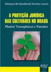 Proteção Jurídica das Cultivares no Brasil, A