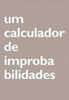 Um calculador de improbabilidades