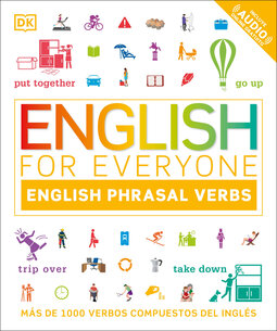 English for Everyone English Phrasal Verbs: Más de 1000 verbos compuestos del inglés
