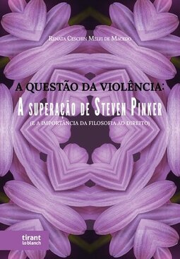 A questão da violência: a superação de Steven Pinker