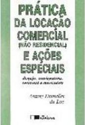 Prática da Locação Comercial (Não Residencial) e Ações Especiais