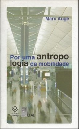 Por uma antropologia da mobilidade