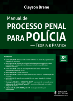 Manual de processo penal para polícia: teoria e prática