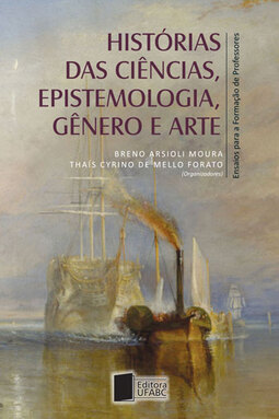 Histórias das ciências, epistemologia, gênero e arte: ensaios para a formação de professores