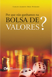 Por que Não Ganhamos na Bolsa de Valores?