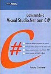 Dominando o Visual Studio.Net com C#