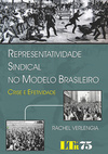 Representatividade sindical no modelo brasileiro: Crise e efetividade