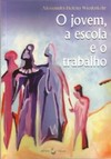 O jovem, a escola e o trabalho