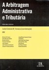 A arbitragem administrativa e tributária: problemas e desafios