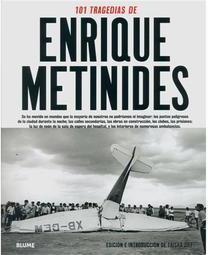 101 Tragedias de Enrique Metinides