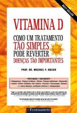 VITAMINA D COMO UM TRATAMENTO TAO SIMPLES PODE REVERTER DOENCAS TAO IMPORTANTES