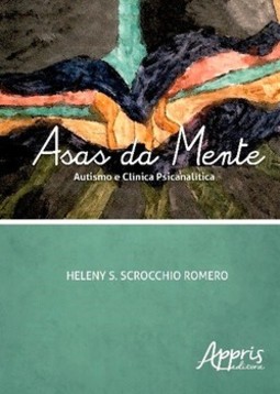 Asas da mente: autismo e clínica psicanalítica