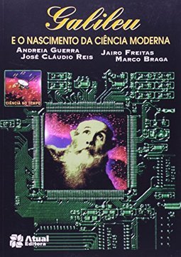 Galileu e o Nascimento da Ciência Moderna