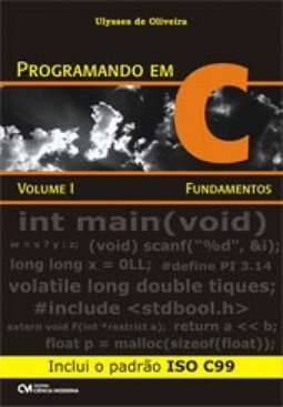 Programando em C: Fundamentos - vol. 1