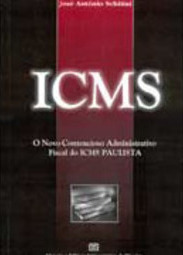 ICMS: o Novo Contencioso Administrativo Fiscal do ICMS Paulista