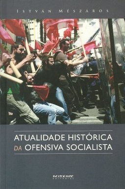 ATUALIDADE HISTORICA DA OFENSIVA SOCIALISTA