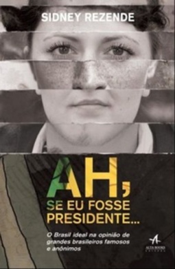 Ah, Se Eu Fosse Presidente...