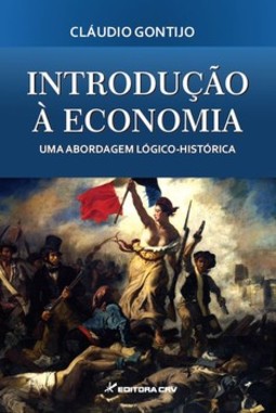 Introdução à economia: uma abordagem lógico-histórica