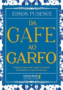 Da gafe ao garfo: prepare-se para uma viagem ao mundo dos detalhes no setor de serviços