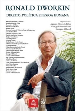Ronald Dworkin - Direito, política e pessoa humana