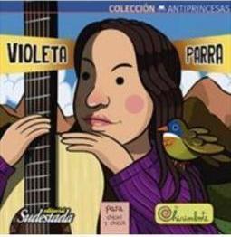 VIOLETA PARRA: PARA CHICAS Y CHICOS