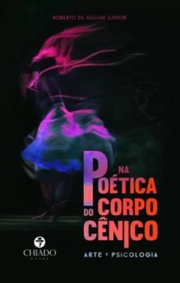 Na poética do corpo cênico