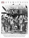 DK Eyewitness Books: World War II: Explore the Terrifying Global Conflict That Shaped the Modern World from D-day t