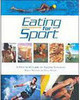 Eating for Sport: a Practical Guide to Sports Nutrition - Importado