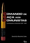 CCC - Comando de caça aos comunistas: do estudante ao terrorista (1963 – 1980)