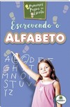Primeiros passos na escola: Eescrevendo o alfabeto