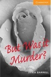 BUT WAS IT MURDER