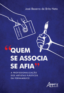 "quem se associa se afia": a profissionalização dos artistas plásticos em Pernambuco