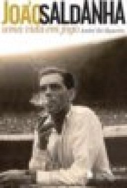 JOAO SALDANHA - UMA VIDA EM JOGO