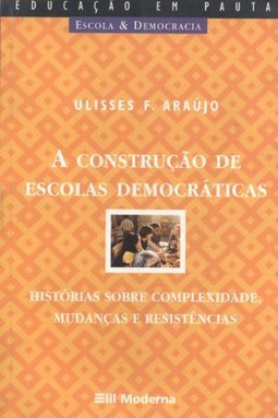 A Construção de Escolas Democráticas